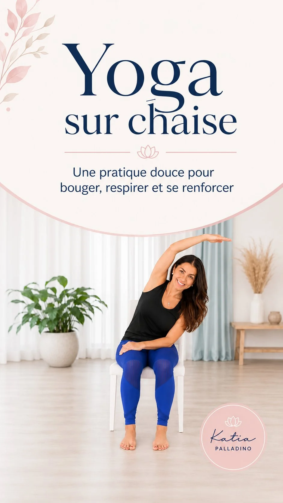 Yoga sur chaise - une pratique douce pour bouger, respirer et se renforcer