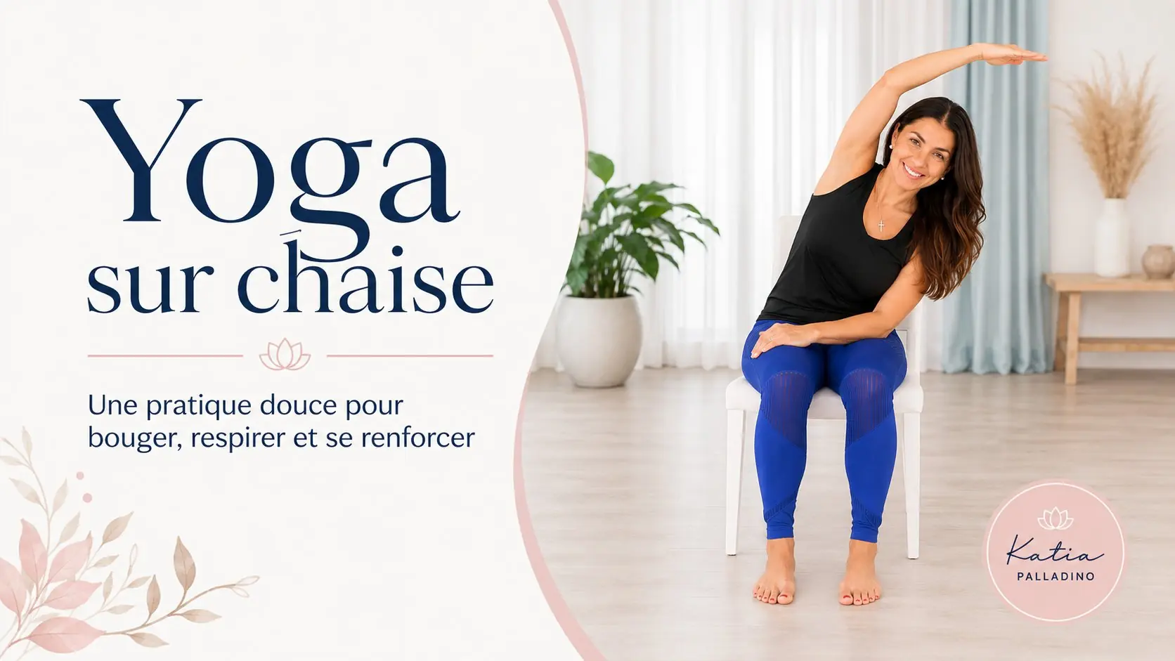Yoga sur chaise - une pratique douce pour bouger, respirer et se renforcer