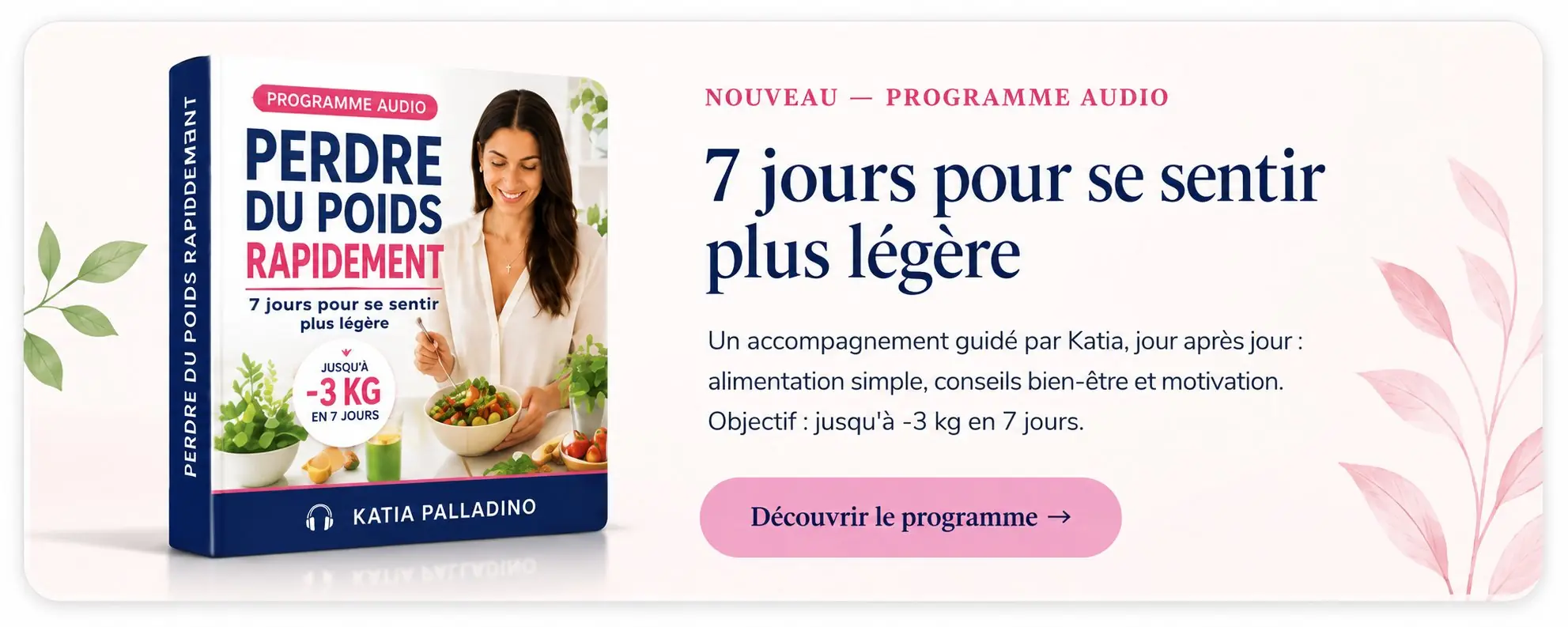 7 jours pour se sentir plus légère - Programme audio Katia Palladino